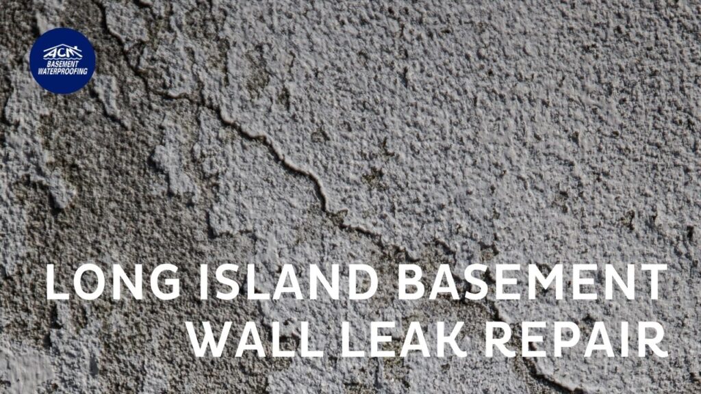 Long Island basement wall leak repair company